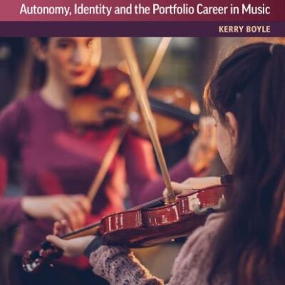The Instrumental Music Teacher: Autonomy, Identity and the Portfolio Career in Music (Isme in Music Education)