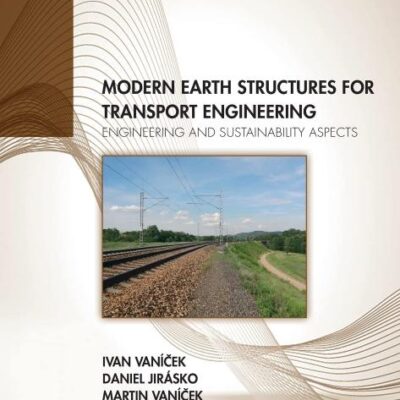 Modern Earth Structures for Transport Engineering: Engineering and Sustainability Aspects