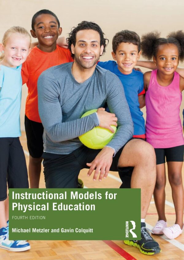 INSTRUCTIONAL MODELS IN PHYSICAL EDUCATION