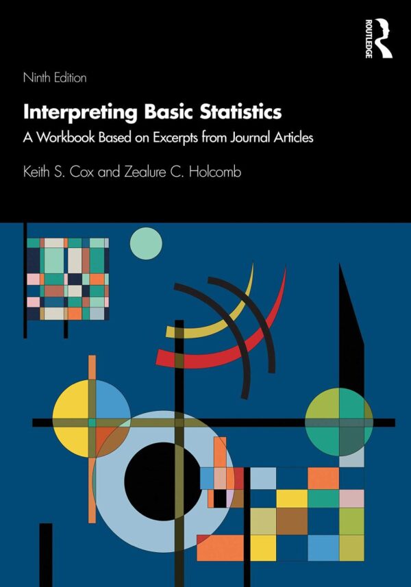 INTERPRETING BASIC STATISTICS : A WORKBOOK BASED ON EXCERPTS FROM JOURNAL ARTICLES