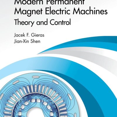 Modern Permanent Magnet Electric Machines: Theory and Control
