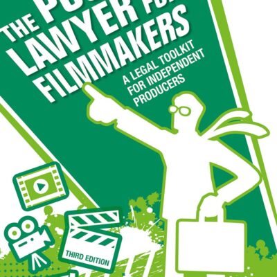 The Pocket Lawyer for Filmmakers: A Legal Toolkit for Independent Producers