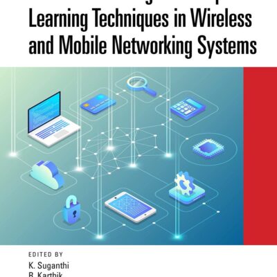 Machine Learning and Deep Learning Techniques in Wireless and Mobile Networking Systems (Big Data for Industry 4.0: Challenges and Applications)