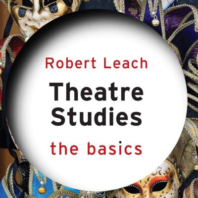 Theatre Studies: The Basics