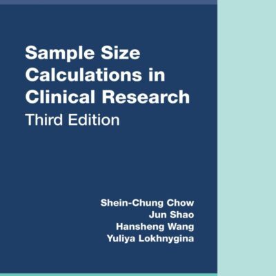 Sample Size Calculations in Clinical Research (Chapman & Hall/CRC Biostatistics Series)