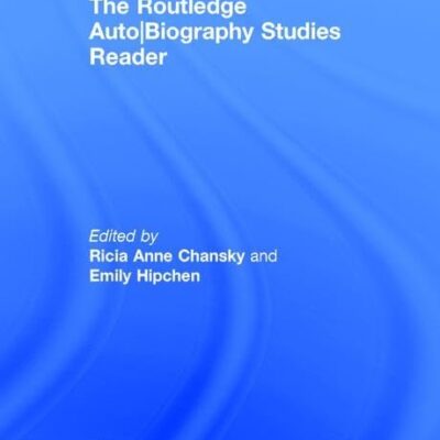 The Routledge Auto/Biography Studies Reader