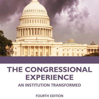 CONGRESSIONAL EXPERIENCE: An Institution Transformed