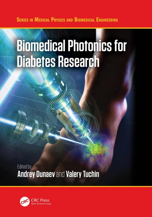 Biomedical Photonics for Diabetes Research (In Medical Physics and Biomedical Engineering)