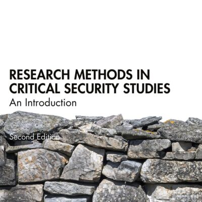 Research Methods in Critical Security Studies: An Introduction