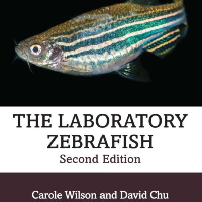 THE LABORATORY ZEBRAFISH 2ED (SB 2025) (Laboratory Animal Pocket Reference)