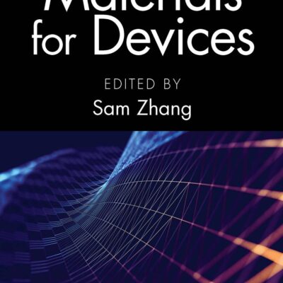Materials for Devices (Advances in Materials Science and Engineering)