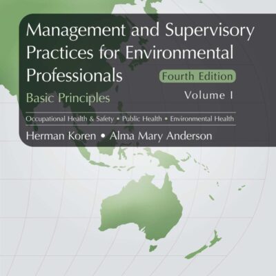 MANAGEMENT AND SUPERVISORY PRACTICES FOR ENVIRONMENTAL PROFESSIONALS: Basic Principles, Volume I: 1