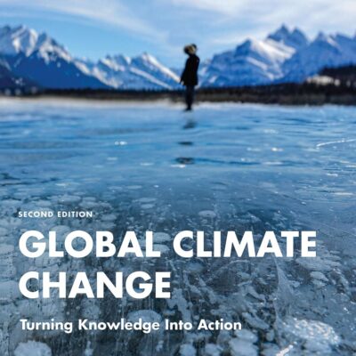 GLOBAL CLIMATE CHANGE TURNING KNOWLEDGE INTO ACTION 2ED (PB 2024)