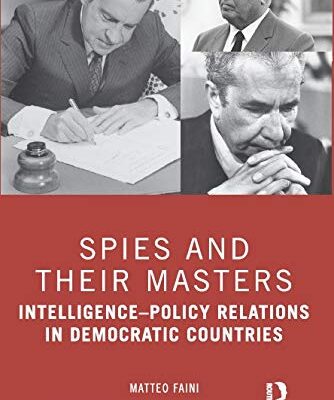Spies and their Masters: Intelligence-Policy Relations in Democratic Countries