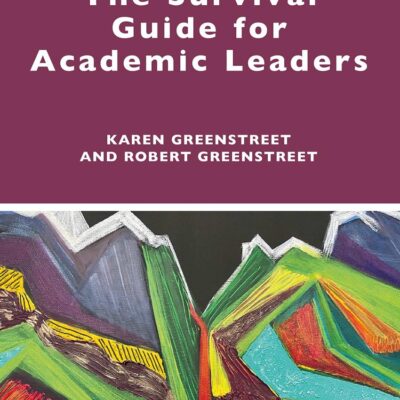 THE SURVIVAL GUIDE FOR ACADEMIC LEADERS 1ED