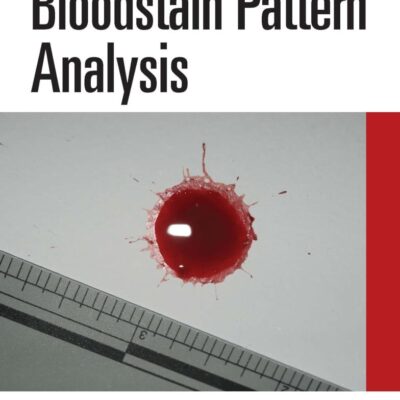 Handbook of Bloodstain Pattern Analysis