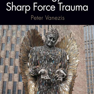 Pathology of Sharp Force Trauma