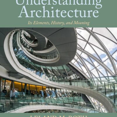 Understanding Architecture Its Elements History And Meaning 4Ed (Pb 2025)
