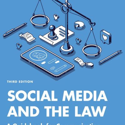 Social Media and the Law: A Guidebook for Communication Students and Professionals