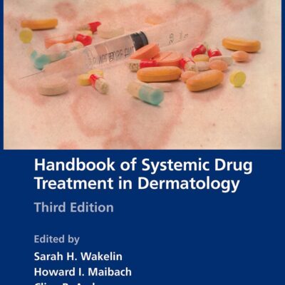 Handbook Of Systemic Drug Treatment In Dermatology 3Ed (Pb 2023)