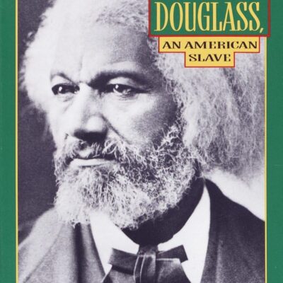 NARRATIVE OF THE LIFE OF FREDERICK DOUGLASS, AN AMERICAN SLAVE: Fred Douglas
