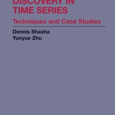 High Performance Discovery In Time Series: Techniques and Case Studies (Monographs in Computer Science)