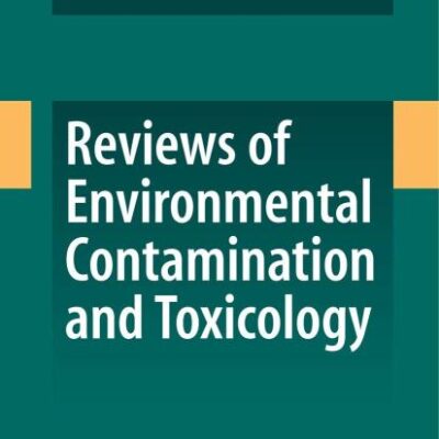 REVIEWS OF ENVIRONMENTAL CONTAMINATION AND TOXICOLOGY, VOLUME 198