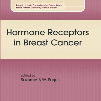 HORMONE RECEPTORS IN BREAST CANCER (CANCER TREATMENT AND RESEARCH, VOLUME 147)