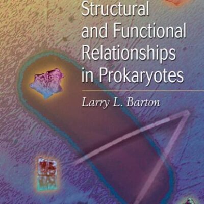 STRUCTURAL AND FUNCTIONAL RELATIONSHIPS IN PROKARYOTES