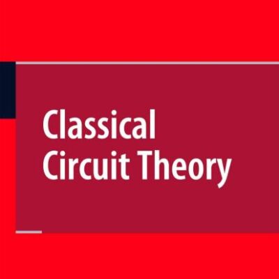 CLASSICAL CIRCUIT THEORY (HB)