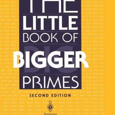 LITTLE BOOK OF BIGGER PRIMES