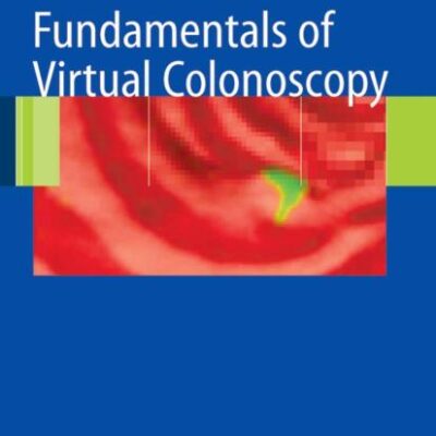 FUNDAMENTALS OF VIRTUAL COLONOSCOPY