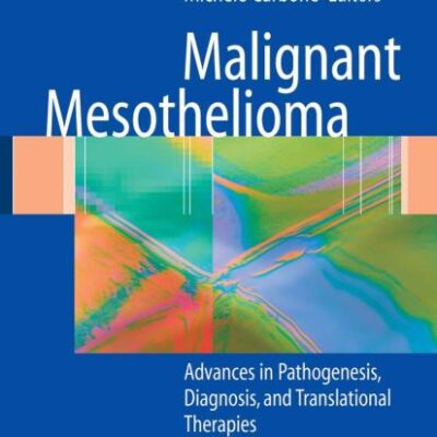 MALIGNANT MESOTHELIOMA: PATHOGENESIS, DIAGNOSIS, AND TRANSLATIONAL THERAPIES