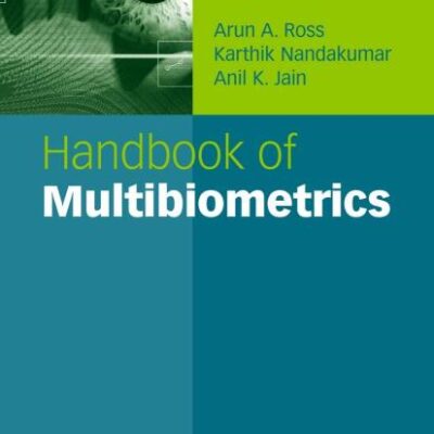 HANDBOOK OF MULTIBIOMETRICS:INTERNATIONAL SERIES ON BIOMETRICS, VOL. 6 (SERIES)