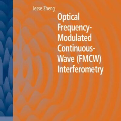 OPTICAL FREQUENCY-MODULATED CONTINUOUS-WAVE (FMCW) INTERFEROMETRY
