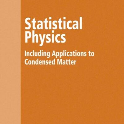 Statistical Physics: Including Applications to Condensed Matter (Advanced Texts in Physics (Hardcover))