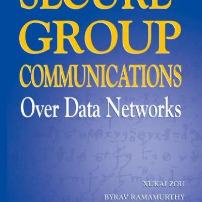 SECURE GROUP COMMUNICATIONS OVER DATA NETWORKS