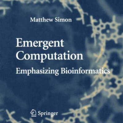 EMERGENT COMPUTATION: EMPHASIZING BIOINFORMATICS (HB)