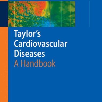 TAYLORS CARDIOVASCULAR DISEASES: A HANDBOOK