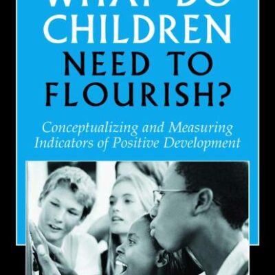 WHAT DO CHILDREN NEED TO FLOURISH?