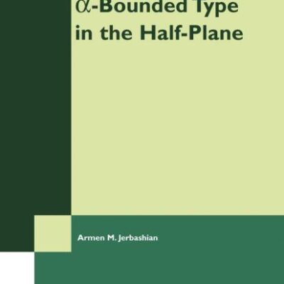 FUNCTIONS OF A-BOUNDED TYPE IN THE HALF-PLANE: 4 (Advances in Complex Analysis and Its Applications)