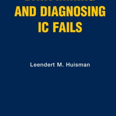 DATA MINING AND DIAGNOSING IC FAILS: 31 (Frontiers in Electronic Testing)