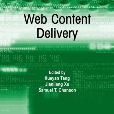 WEB CONTENT DELIVERY: 2 (Web Information Systems Engineering and Internet Technologies Book Series)
