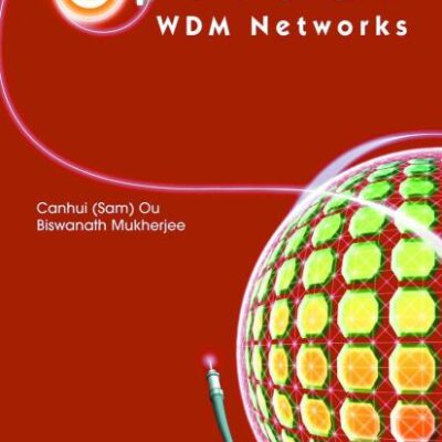 SURVIVABLE OPTICAL WDM NETWORKS (Optical Networks)