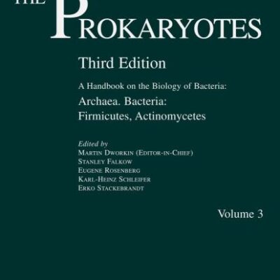 PROKARYOTES : A HANDBOOK ON THE BIOLOGY OF BACTERIA, 3RD EDITION (VOLUME 3)