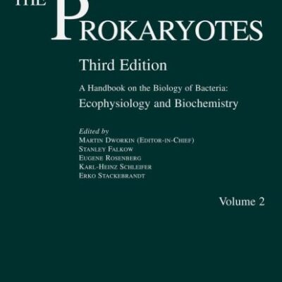 THE PROKARYOTES VOL. 2,3/E : ECOPHYSIOLOGY AND BIOCHEMISTRY