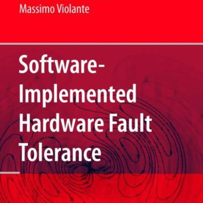 SOFTWARE-IMPLEMENTED HARDWARE FAULT TOLERANCE