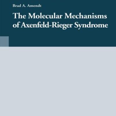 MOLECULAR MECHANISMS OF AXENFELD-RIEGER SYNDROME (Medical Intelligence Unit)
