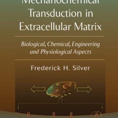 MECHANOSENSING AND MECHANOCHEMICAL TRANSDUCTION IN EXTRACELLULAR MATRIX (HB)