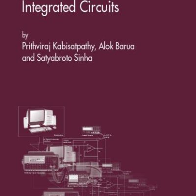 Fault Diagnosis Of Analog Integrated Circuits: 30 (Frontiers in Electronic Testing)